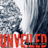 Unveiled Pt.2 - EP - Nina Llopis
