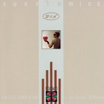 Sweet Dreams (Are Made of This) by Eurythmics