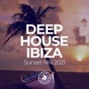 Deep House Ibiza: Sunset Mix 2021