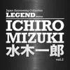 Japan Animesong Collection Legend Series "Ichiro Mizuki", Vol. 2 album lyrics, reviews, download