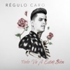Regulo Caro - Piensalo Bien