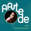 Ney Matogrosso - Destino de Aventureiro