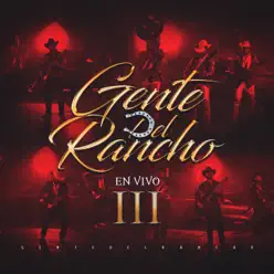 En Vivo III - Gente Del Rancho En Vivo III - Gente Del Rancho