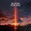 Bloom for You - Single