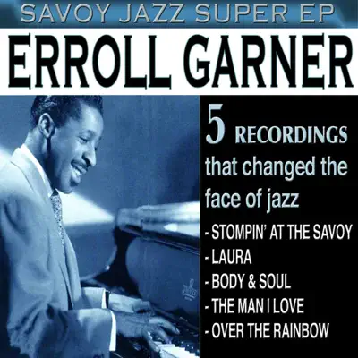 Savoy Jazz Super EP: Erroll Garner - EP - Erroll Garner