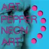 Neon Art: Volume Two album lyrics, reviews, download