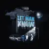 Let Man Know (feat. Double Lz) - Single album lyrics, reviews, download