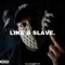 Like a Slave. - CallMeAmbition lyrics