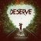 Deserve (feat. Joyner Lucas) - Single