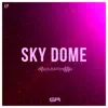 Sky Dome - Single album lyrics, reviews, download