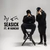 Seasick (feat. M Huncho) - Single album lyrics, reviews, download