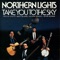 Northern Rail (feat. Alison Krauss) - Northern Lights lyrics