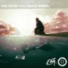 Far From You (ERIICE Remix) [ERIICE Remix] [feat. Arild Aas] - Single album lyrics, reviews, download