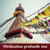 Méditation profonde zen: Méditation tibétaine, Sommeil profond, Étude, La guérison du chakra, Massage spa asiatique, Détente et le bien-être album lyrics, reviews, download