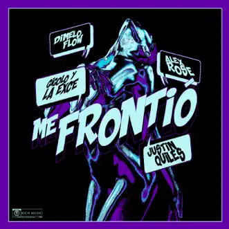 Me Frontió (feat. Gigolo Y La Exce) by Justin Quiles, Alex Rose & Dímelo Flow song reviws