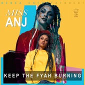 Miss Anj - Keep the Fyah Burning