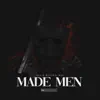 Made Men - Single album lyrics, reviews, download