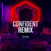 Stream & download Confident (Remix) [feat. Justin Bieber] - Single