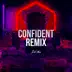 Confident (Remix) [feat. Justin Bieber] - Single album cover