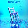 Déjà-vu (feat. Keyz) [Remix Keyz] - Single album lyrics, reviews, download