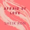 Afraid of Love - Sheik Ron lyrics