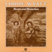 Lorre Wyatt - Once a Boat Has Broken from the Shore