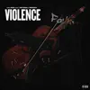 Violence (feat. Lil Kee) - Single album lyrics, reviews, download