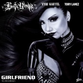 Girlfriend (feat. Vybz Kartel & Tory Lanez) artwork