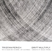 Tristan Perich - Drift Multiply: Section 1