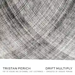 Tristan Perich: Drift Multiply by Tristan Perich & Douglas Perkins album reviews, ratings, credits