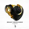 Stream & download Brought Through Silence Vol. I: Pt. I