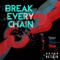 Break Every Chain - Reyer & Retain lyrics