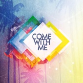 Come With Me artwork