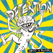 Detention - Good + Ready