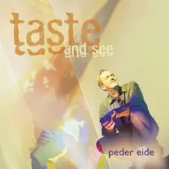 Taste and See by Peder Eide album reviews, ratings, credits