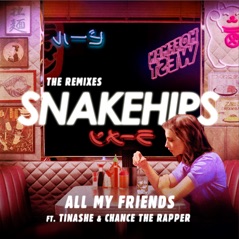 All My Friends (feat. Tinashe & Chance The Rapper) [The Remixes] - EP