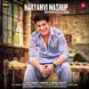 Haryanvi Mashup Girlfriend Badal Di Chaar - Single album lyrics, reviews, download