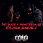 Del Haze - Cousin Harold (feat. Monster Drizz)