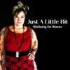 Just a Little Bit - Single