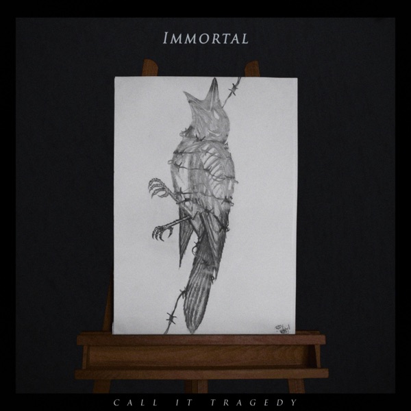 Call It Tragedy - Immortal [single] (2018)