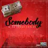 Stream & download Somebody (feat. Cazey Volks) - Single