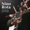 Stream & download Rota: Concerto per Archi - EP