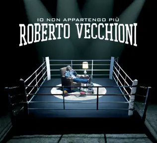 télécharger l'album Roberto Vecchioni - Io Non Appartengo Più