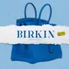 Birkin - Single album lyrics, reviews, download