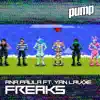 Stream & download Freaks (feat. Yan Lavoie) - Single