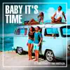 Baby It's Time - Single album lyrics, reviews, download