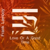 Love or a Good Time artwork