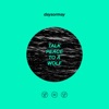 Talk Peace to a Wolf - EP