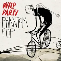 Phantom Pop by Wild Party album reviews, ratings, credits