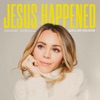 Jesus Happened - Single